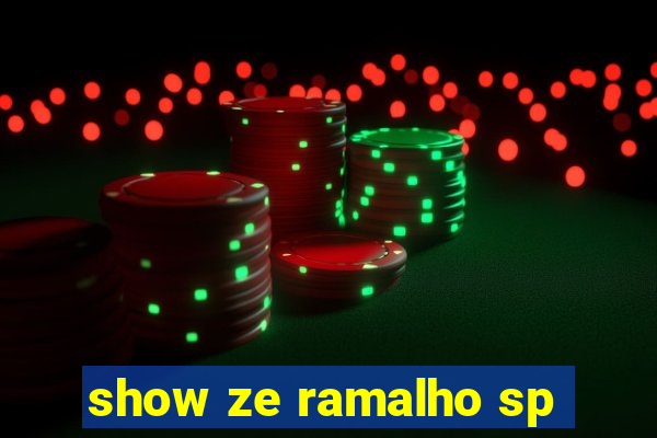 show ze ramalho sp